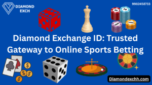 Read more about the article Diamond Exchange ID: Trusted Gateway to Online Sports Betting
