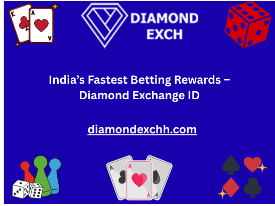 You are currently viewing India’s Fastest Betting Rewards – Diamond Exchange ID