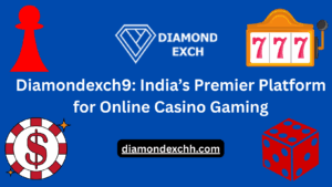 Read more about the article Diamondexch9: India’s Premier Platform for Online Casino Gaming