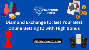 Read more about the article Diamond Exchange ID: Get Your Best Online Betting ID with High Bonus
