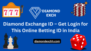 Read more about the article Diamond Exchange ID – Get Login for This Online Betting ID in India