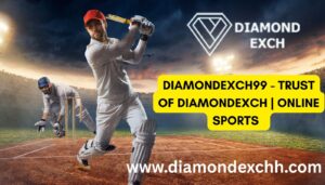 Read more about the article Diamondexch99 – Trust of Diamond Exchange | Online Sports Betting Platform