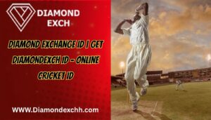 Read more about the article Diamond Exchange ID | Get DiamondExch ID – Online Cricket ID