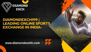 Read more about the article DiamondExch999 | Leading Online Sports Exchange in India