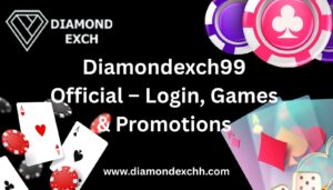 Read more about the article Diamondexch99 Official – Login, Games & Promotions