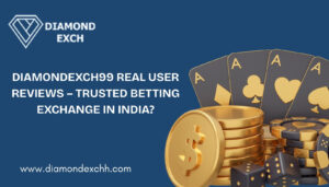 Read more about the article DiamondExch99 Real User Reviews – Trusted Betting Exchange in India?