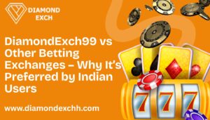 Read more about the article DiamondExch99 vs Other Betting Exchanges – Why It’s Preferred by Indian Users