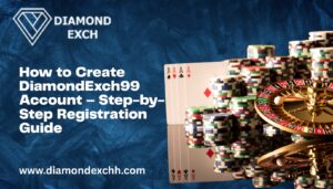Read more about the article How to Create DiamondExch99 Account – Step-by-Step Registration Guide