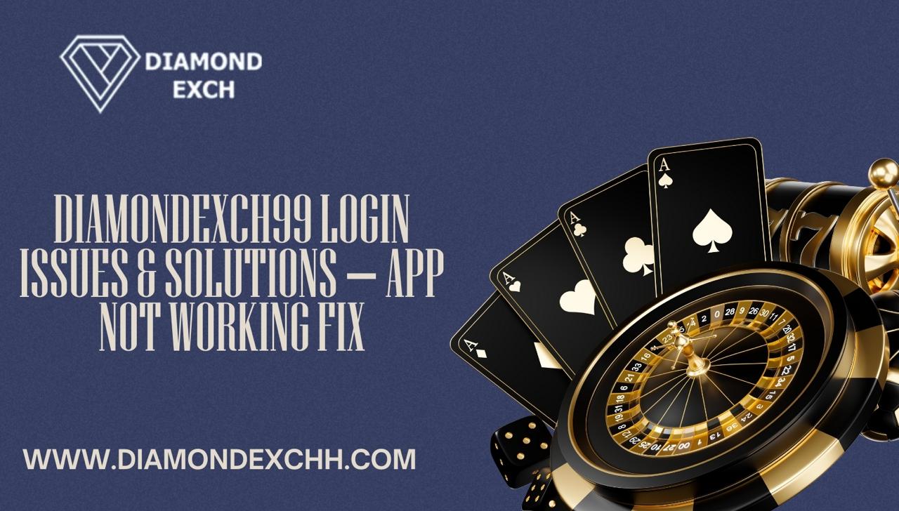 Read more about the article DiamondExch99 Login Issues & Solutions – App Not Working Fix