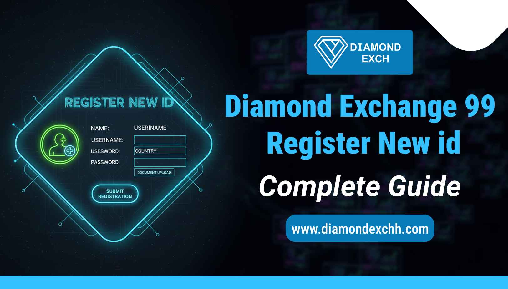 Read more about the article Diamond Exchange 99 Register New ID: Complete Guide