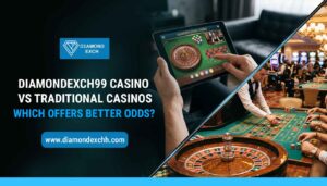 Read more about the article Diamondexch99 Casino vs Traditional Casinos: Which Offers Better Odds?