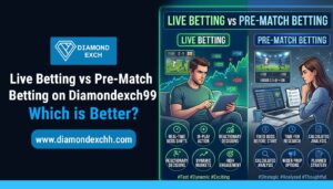 Read more about the article Live Betting vs Pre-Match Betting on Diamondexch99: Which Is Better?