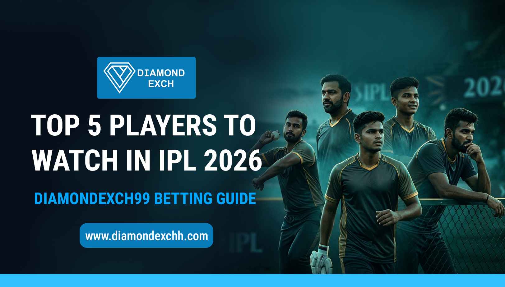 You are currently viewing Top 5 Players to Watch in IPL 2026 – Diamondexch99 Guide