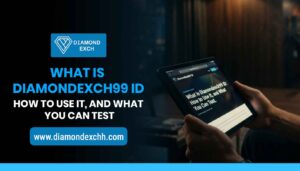 Read more about the article What is Diamondexch99 ID: How to Use It, and What You Can Test