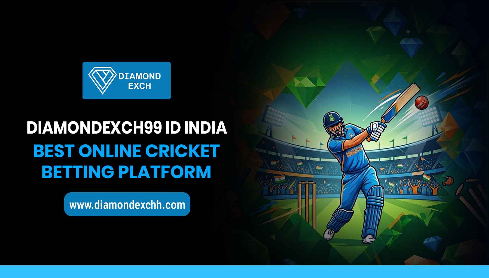 You are currently viewing Diamondexch99 ID India – Best Online Cricket Betting Platform