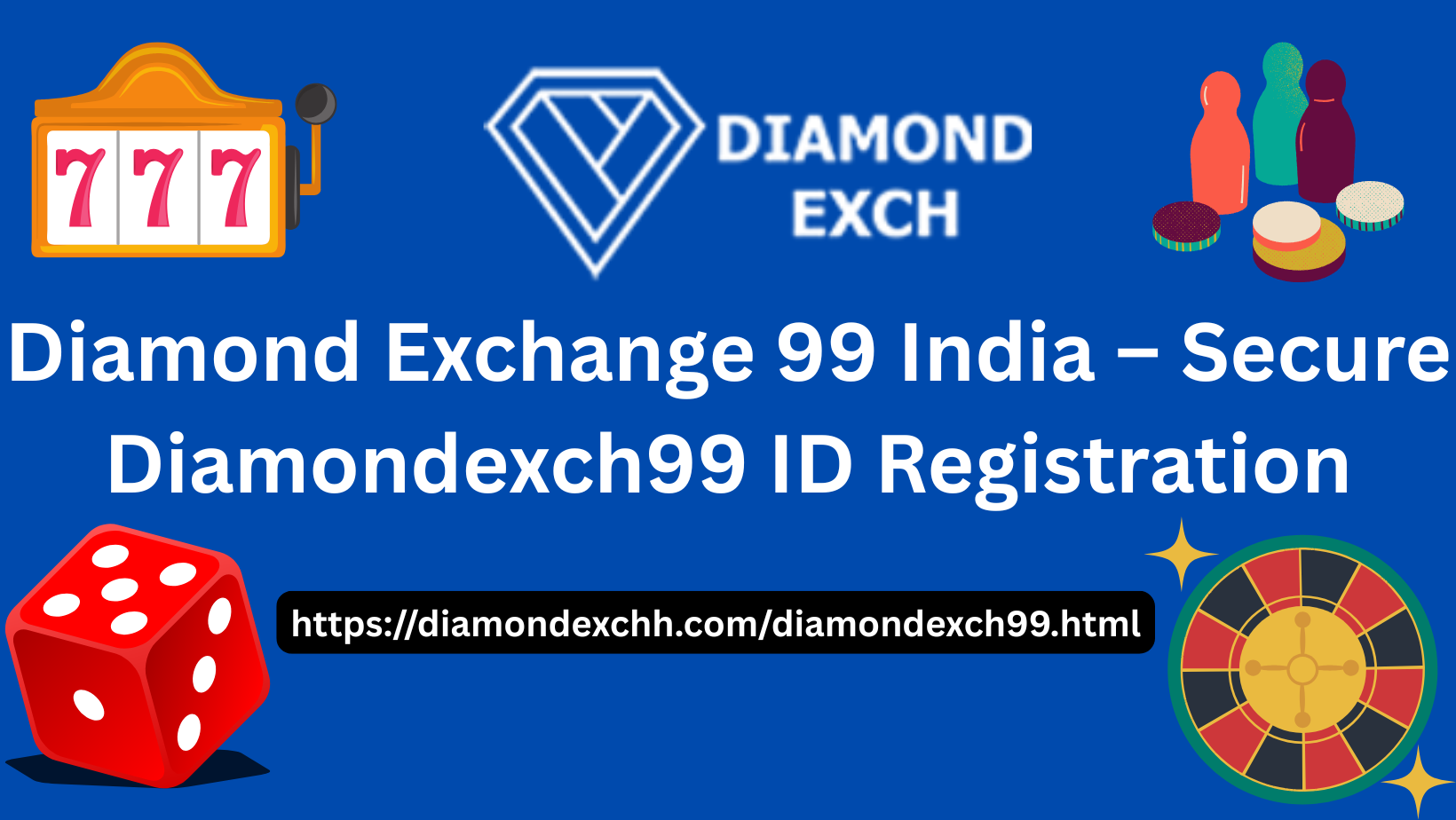 Read more about the article Diamond Exchange 99 India – Secure Diamondexch99 ID Registration