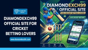 Diamondexch99 Official Site for Cricket Betting Lovers