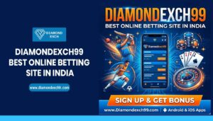 Diamondexch99 – Best Online Betting Site in India